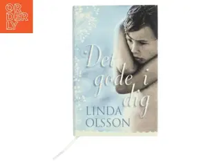 Det gode i dig af Linda Olsson (Bog)
