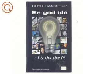 En god idé - fik du den? af Ulrik Haagerup (Bog)