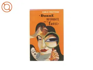Donne informate sui fatti af Carlo fruttero (bog)