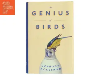 The genius of birds af Jennifer Ackerman (1959-) (Bog)