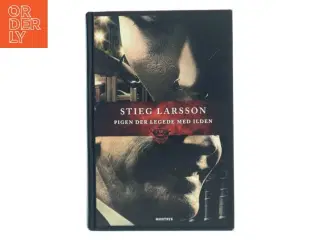 Pigen der legede med ilden. 2 af Stieg Larsson (Bog)