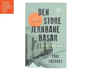 Den store jernbanebasar : med tog gennem Asien af Paul Theroux (Bog)