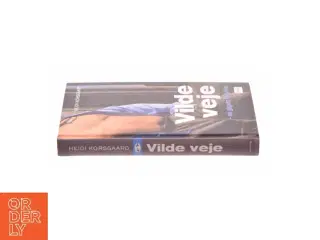 Vilde veje af Heidi Korsgaard (Bog)