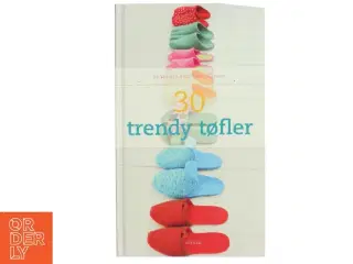 30 trendy tøfler af Benedikte Rathmann Hansen (Bog)