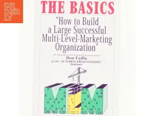 The Basics How to Build a Large Successful Multi-Level Marketing Organization af Don Failla (Bog)