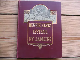 Henrik Hertz. Lystspil - Ny samling, fra 1902