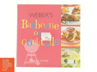 Weber's barbecue og cocktails af Scott Givot (Bog)