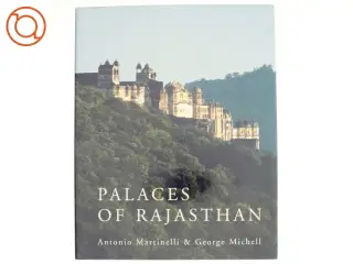 Palaces of Rajasthan af Antonio Martinelli, George Michell (Bog)