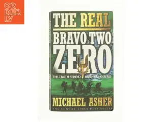 The Real Bravo Two Zero af Michael Asher (Bog)