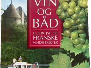 Hjarsø: Vin og Båd -flodrejse i vinens Frankrig 