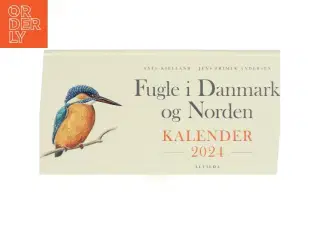 Fugle i Danmark og Norden Kalender 2024 af Axel Kielland (Bog) fra Alvilda