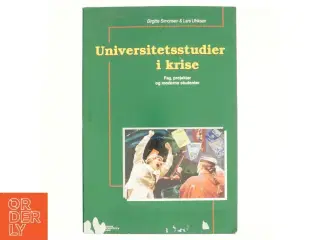 Universitetsstudier i krise : fag, projekter og moderne studenter (Bog)