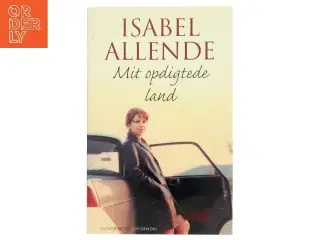 Mit opdigtede land af Isabel Allende (Bog)
