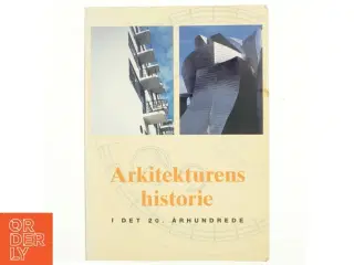 Arkitekturens historie i det 20. århundrede af Jürgen Tietz (Bog)