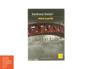 Attenti al gorilla af Sandrone Dazieri (bog)