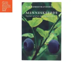 Menneskeføde : vejviser ud af en overvægtig verden af Tor Nørretranders (Bog)