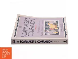 The soapmaker&#39;s companion : a comprehensive guide with recipes, techniques & know-how (Bog)