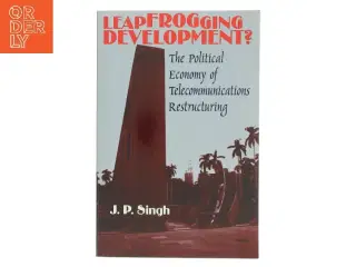 Leapfrogging Development? af J. P. Singh (Bog)