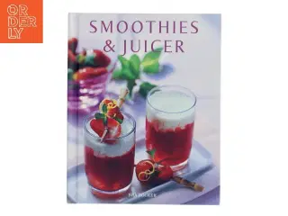 Smoothies & juicer af Elisa Kvennborn (Bog)