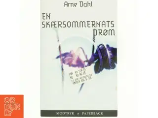 En skærsommernatsdrøm : kriminalroman af Arne Dahl (f. 1963) (Bog)
