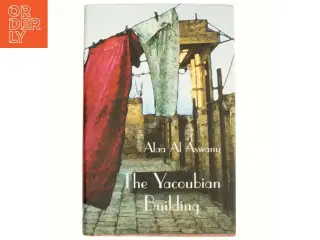 The Yacoubian Building: A Novel - Alaa Al Aswany