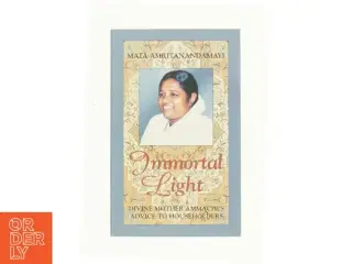 Immortal Light : Divine Mother Ammachi&#39;s Advice to Householder af Swami Amritaswarupananda (Bog)