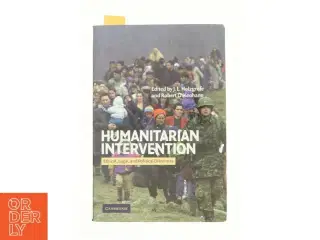 Humanitarian Intervention: Ethical, Legal and Political Dilemmas af Holzgrefe, J. L. / Keohane, Robert O. (Bog)