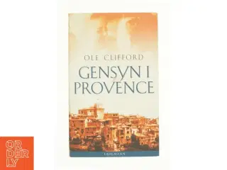 Gensyn i Provence af Ole Clifford (Bog)