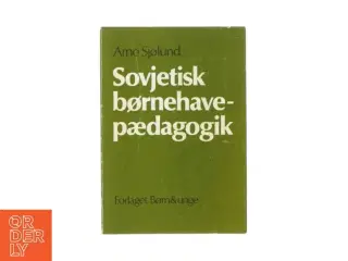 Sovjetisk børnehave pædagogik af Arne Sjølund (bog)