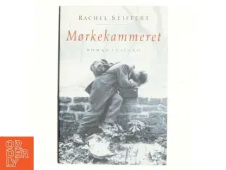 Mørkekammeret af Rachel Seiffert (Bog)