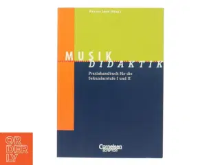 Musik-Didaktik : Praxishandbuch für die Sekundarstufe I und II af Werner Jank (Bog)