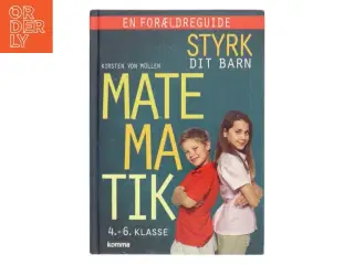 Styrk dit barn - matematik : 4.-6. klasse (4.-6. klasse) af Kirsten von Müllen (Bog)