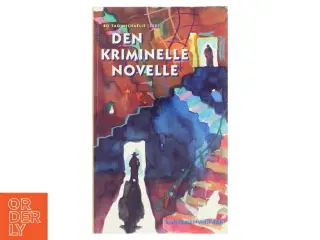Den kriminelle novelle af Bo Tao Micha&#235;lis (Bog)