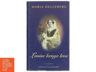 Maria Helleberg, Louise længe leve