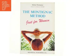 The Montignac Method Just for Women af Michel Montignac (Bog)