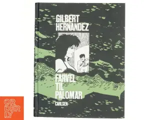 Farvel til Palomar af Gilbert Hernandez (Bog)