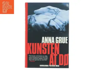 Kunsten at dø af Anna Grue (Bog)