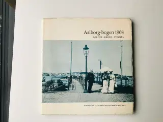 Aalborg-bogen 1968  Færger - Broer -Tunnel