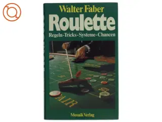 Roulette bog af Walter Faber (Bog) fra Mosaik Verlag