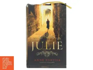 Julie : en roman af Anne Fortier (Bog)