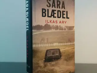 Ilkas Arv, af Sara Blædel