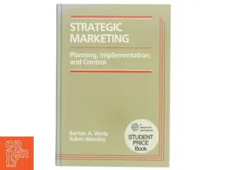 Strategic Marketing Planning, Implementation, and Control af Barton A. Weitz (Bog)