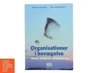 Organisationer i bevægelse : læring, udvikling, intervention (Bog)