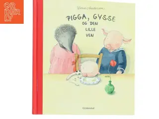 Pigga, Gysse og den lille ven af Lena Anderson (Bog)