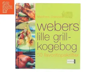 Webers lille grillkogebog af Matthew Drennan (Bog)
