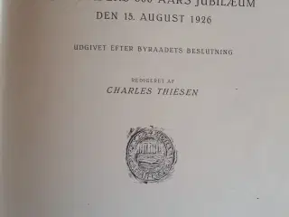 Bogen om Skive  600 aar`s  Jubilerum.