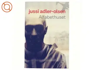 Alfabethuset af Jussi Adler-Olsen (Bog)