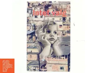 Intet valg af Christoph Wortberg (Bog)