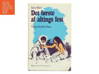 Det første af altings fest af Jørn Riel (Bog)