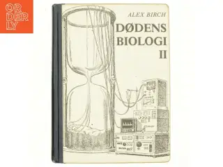 Dødens biologi II af Alex Birch